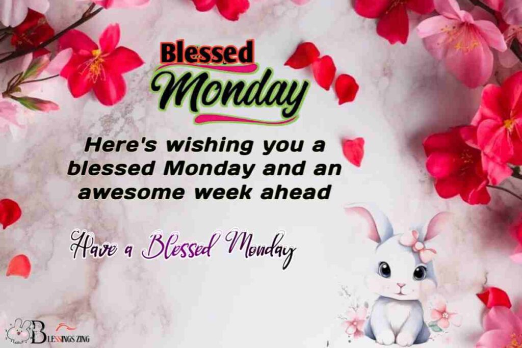 Blessed Monday greeting with wishes for a great week ahead