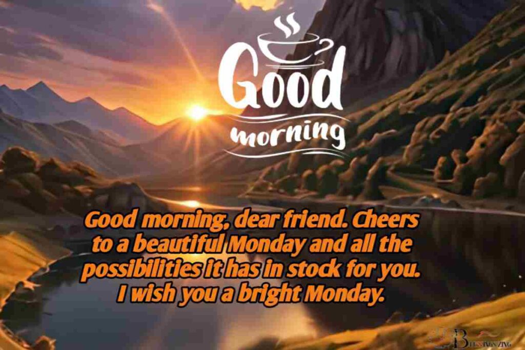 Good morning greeting with positive Monday message for a friend