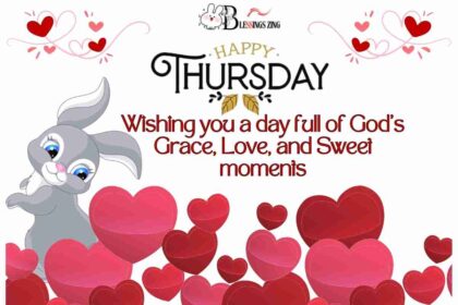 100+ Thursday Blessings To Start Your Day Happy and Beautiful