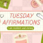 50 Tuesday Affirmations to Kickstart Your Day