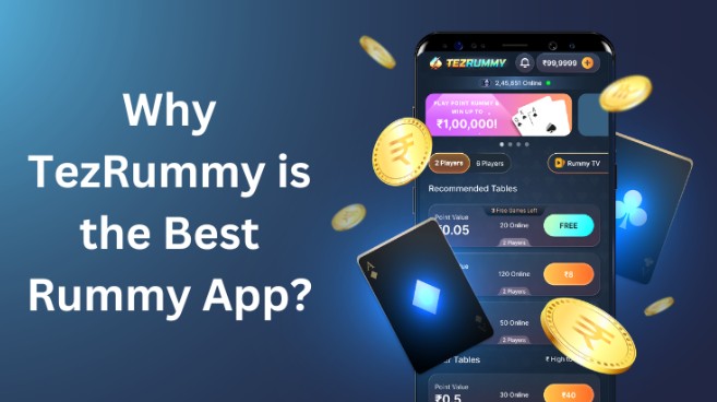 Why Tez Rummy is the Best Rummy App for Online Players